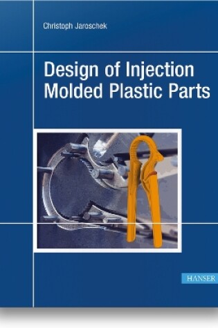 Cover of Design of Injection Molded Plastic Parts