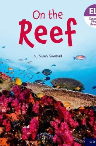 Cover of Essential Letters and Sounds: Essential Phonic Readers: Oxford Reading Level 3: On the Reef