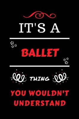 Book cover for It's A Ballet Thing You Wouldn't Understand