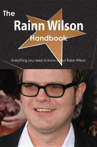 Cover of The Rainn Wilson Handbook - Everything You Need to Know about Rainn Wilson