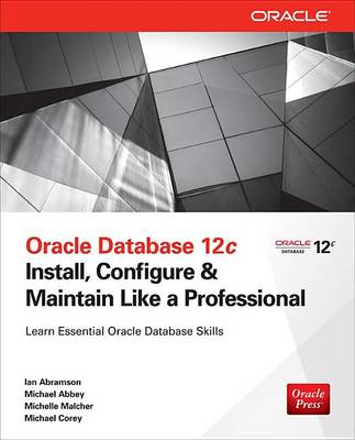 Book cover for Oracle Database 12c: Install, Configure & Maintain Like a Professional