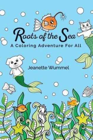 Cover of Roots of the Sea