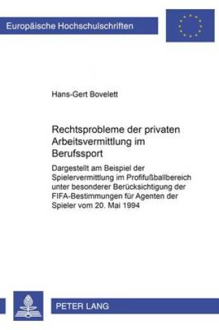 Cover of Rechtsprobleme Der Privaten Arbeitsvermittlung Im Berufssport