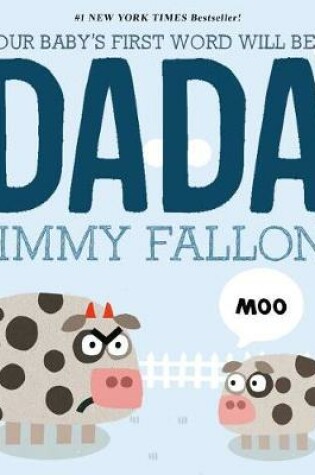Cover of Your Baby's First Word Will Be Dada