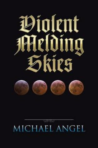 Cover of Violent Melding Skies