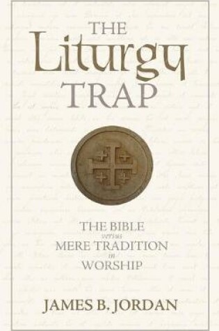 Cover of The Liturgy Trap