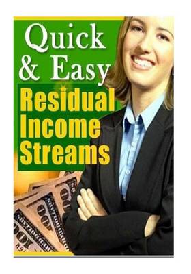 Book cover for Quick & Easy Residual Income Streams