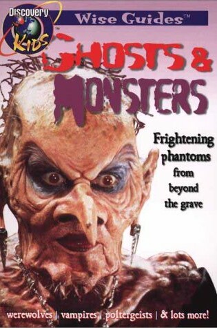 Cover of Ghosts & Monsters, Wise Guides