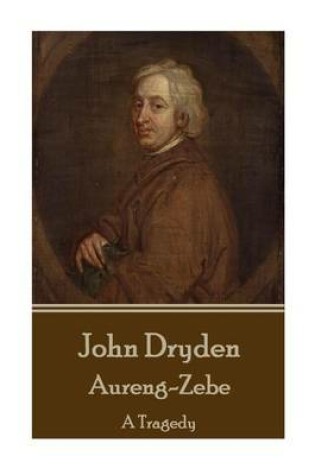 Cover of John Dryden - Aureng-Zebe