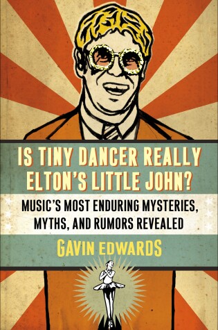 Cover of Is Tiny Dancer Really Elton's Little John?