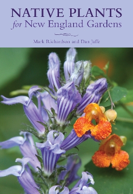 Book cover for Native Plants for New England Gardens