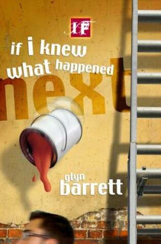 Cover of If I Knew What Happened Next.....