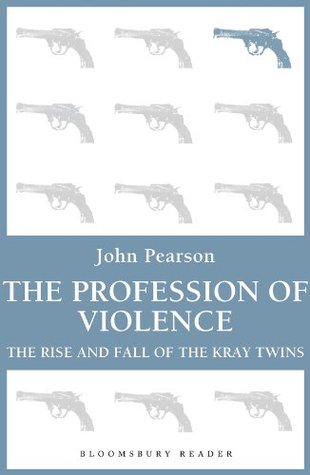 Book cover for The Profession of Violence: The Rise and Fall of the Kray Twins