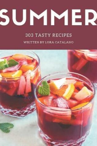 Cover of 303 Tasty Summer Recipes