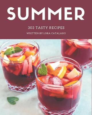 Book cover for 303 Tasty Summer Recipes