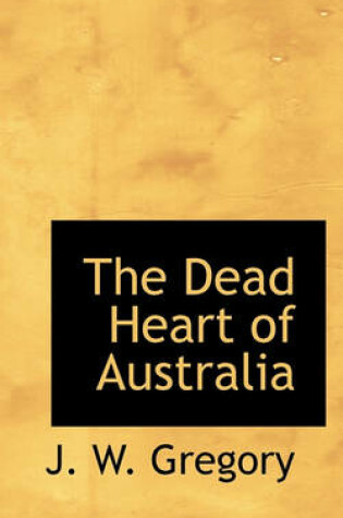 Cover of The Dead Heart of Australia