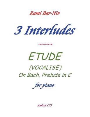 Book cover for 3 Interludes & ETUDE (VOCALISE)