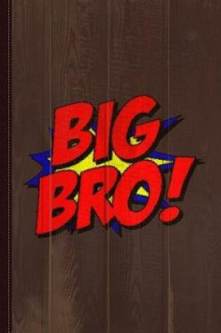 Cover of Superhero Big Bro Comic Book Journal Notebook