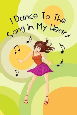 Book cover for I Dance To The Song In My Heart