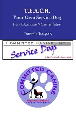 Book cover for T.E.A.C.H. Your Own Service Dog