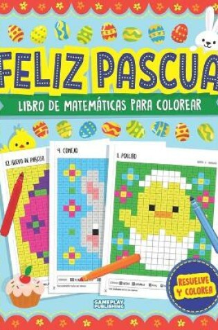 Cover of Feliz Pascua - Libro de Matematicas Para Colorear