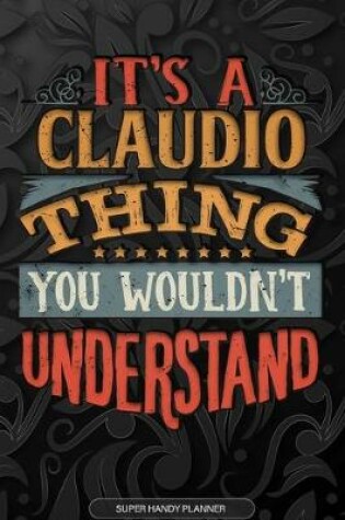 Cover of It's A Claudio Thing You Wouldn't Understand