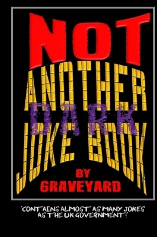 Cover of Not Another Dark Joke Book