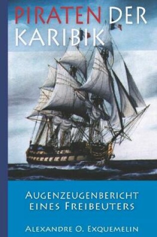 Cover of Piraten der Karibik - Augenzeugenbericht eines Freibeuters