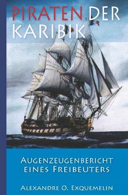 Book cover for Piraten der Karibik - Augenzeugenbericht eines Freibeuters