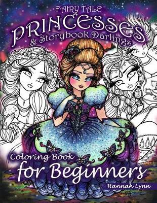 Book cover for Fairy Tale Princesses & Storybook Darlings Coloring Book for Beginners