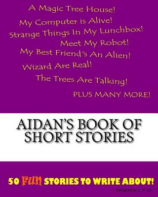 Cover of Aidan's Book Of Short Stories