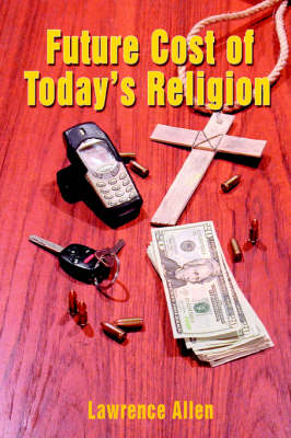 Book cover for Future Cost of Today's Religion