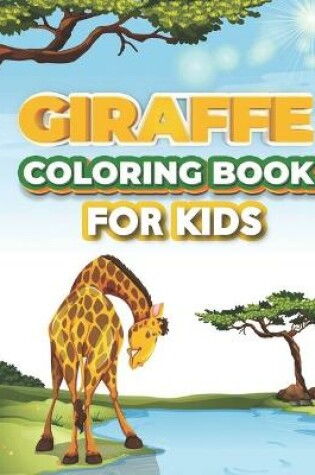 Cover of Giraffe Coloring Book For Kids