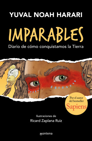 Book cover for Imparables. Diario de cómo conquistamos la tierra / Unstoppable Us: How Humans T ook Over the World