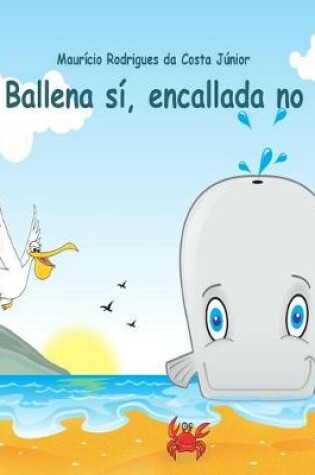 Cover of Ballena sí, encallada no