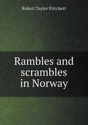 Book cover for Rambles and scrambles in Norway