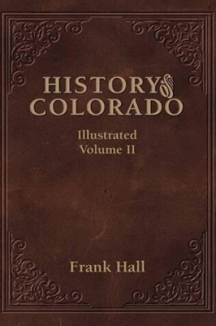 Cover of History of the State of Colorado - Vol. II