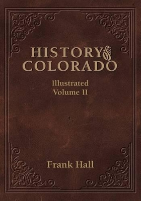 Book cover for History of the State of Colorado - Vol. II