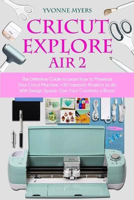 Book cover for Cricut Explore Air 2