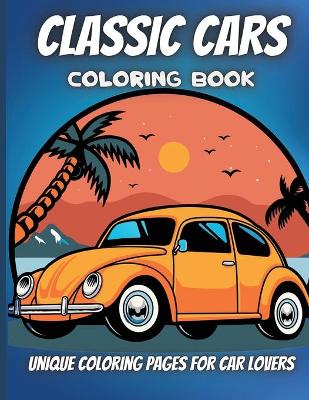 Book cover for Classic Cars Coloring Book