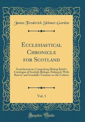 Book cover for Ecclesiastical Chronicle for Scotland, Vol. 1