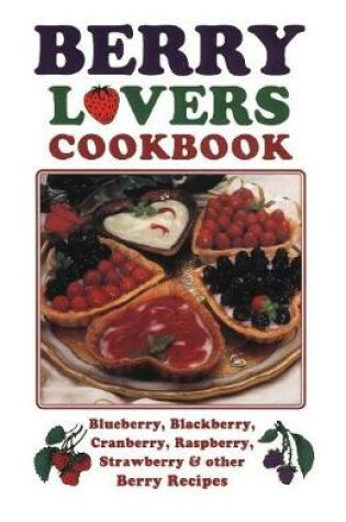 Cover of Berry Lovers Cookbook