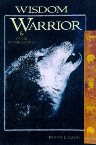 Cover of Wisdom Warrior and Other Animal Legends