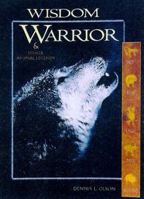 Book cover for Wisdom Warrior and Other Animal Legends