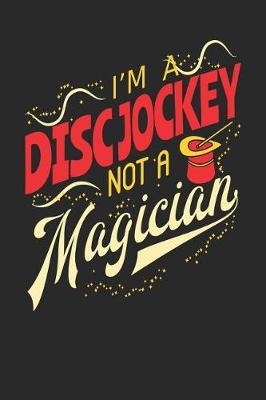 Book cover for I'm A Disc Jockey Not A Magician