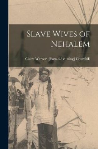 Cover of Slave Wives of Nehalem