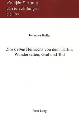 Book cover for Diu Crone Heinrichs Von Dem Tuerlin: Wunderketten, Gral Und Tod