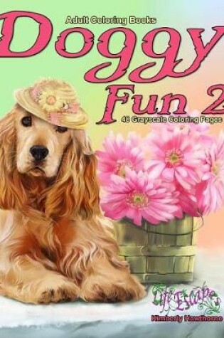 Cover of Adult Coloring Books Doggy Fun 2