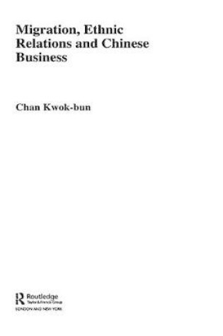 Cover of Migration, Ethnic Relations and Chinese Business