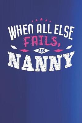 Book cover for When All Else Fails Ask Nanny